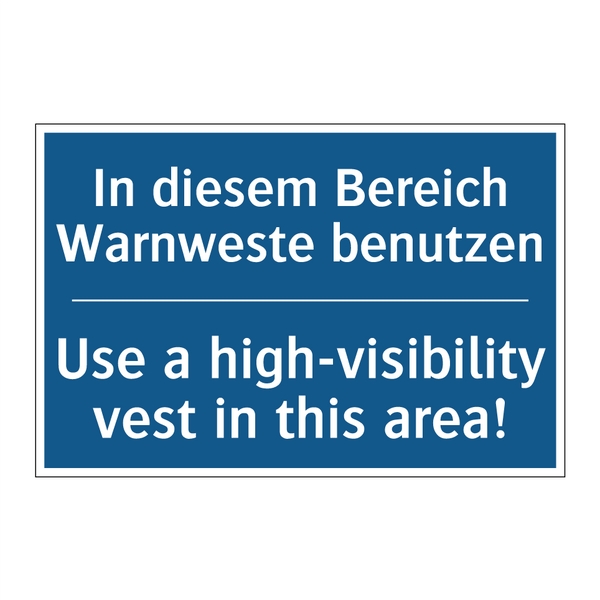 In diesem Bereich Warnweste benutzen/.../ - Use a high-visibility vest in /.../