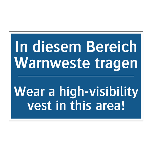 In diesem Bereich Warnweste tragen/.../ - Wear a high-visibility vest in /.../