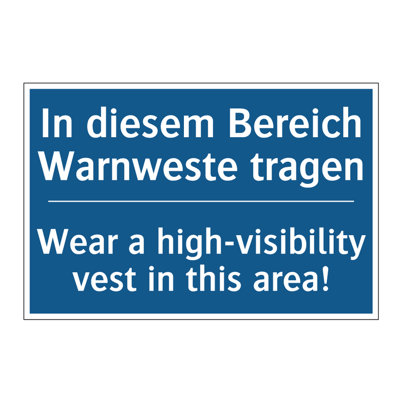 In diesem Bereich Warnweste tragen/.../ - Wear a high-visibility vest in /.../