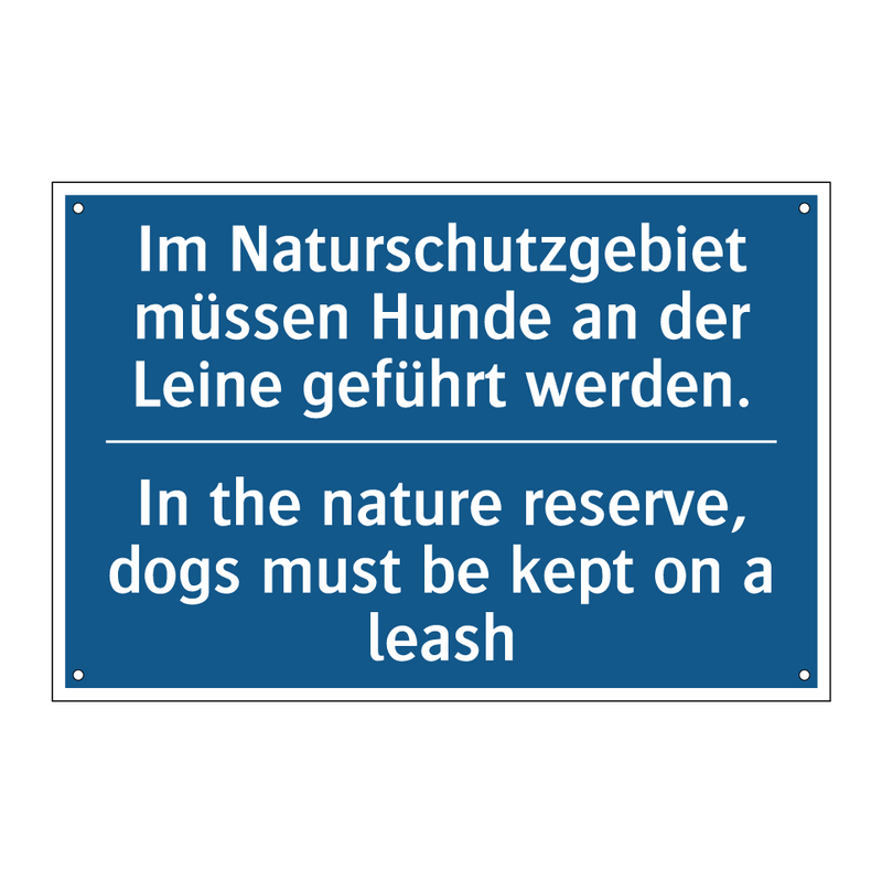 Im Naturschutzgebiet müssen Hunde /.../ - In the nature reserve, dogs must /.../