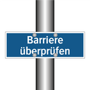 Barriere überprüfen