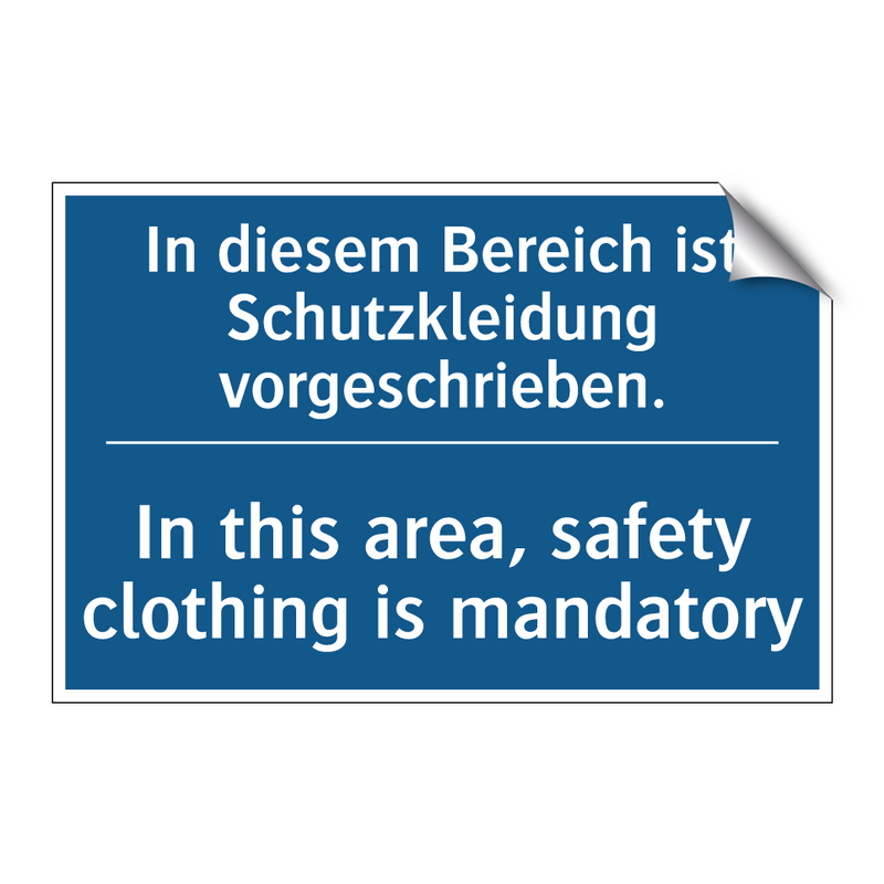 In diesem Bereich ist Schutzkleidung /.../ - In this area, safety clothing /.../