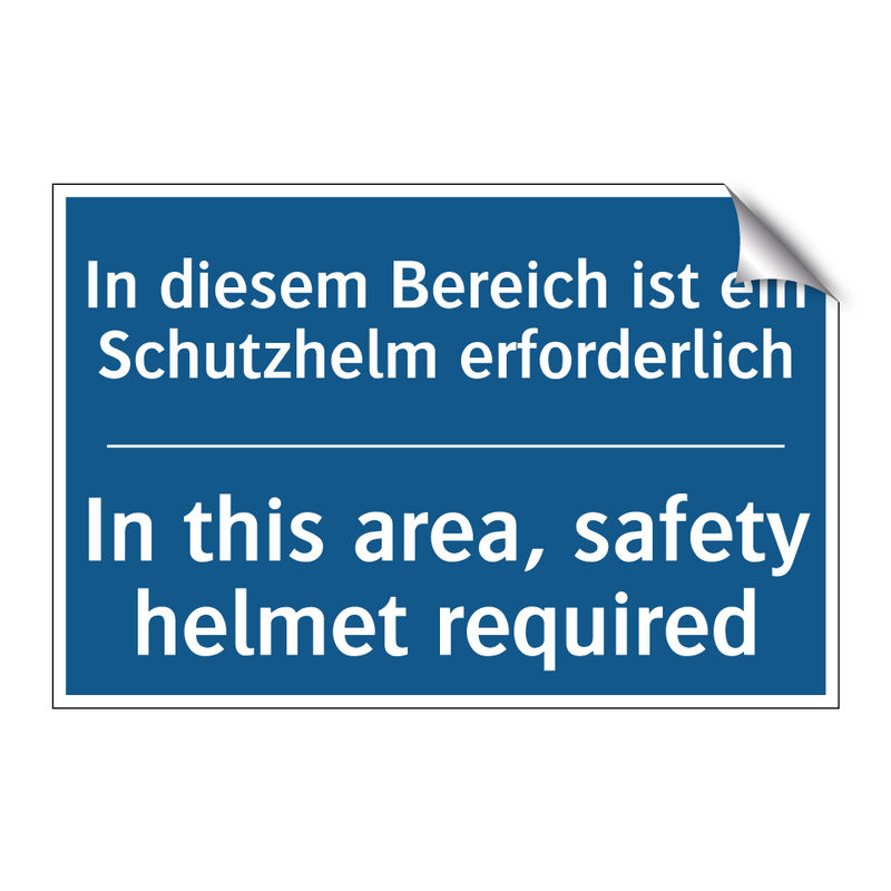 In diesem Bereich ist ein Schutzhelm /.../ - In this area, safety helmet required/.../