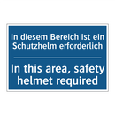 In diesem Bereich ist ein Schutzhelm /.../ - In this area, safety helmet required/.../