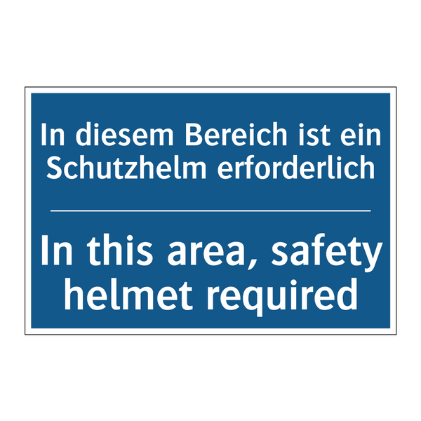 In diesem Bereich ist ein Schutzhelm /.../ - In this area, safety helmet required/.../