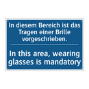 In diesem Bereich ist das Tragen /.../ - In this area, wearing glasses /.../