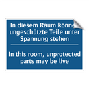 In diesem Raum können ungeschützte /.../ - In this room, unprotected parts /.../