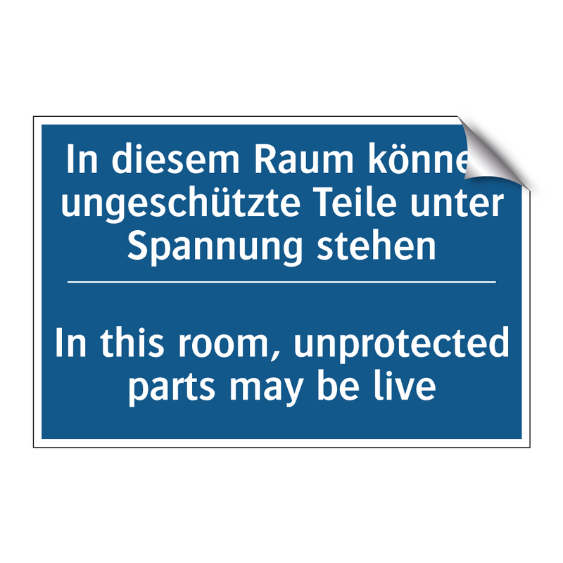 In diesem Raum können ungeschützte /.../ - In this room, unprotected parts /.../