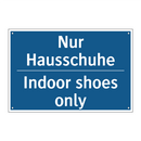 Nur Hausschuhe - Indoor shoes only