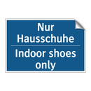 Nur Hausschuhe - Indoor shoes only