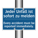 Jeder Unfall ist sofort zu melden/.../ - Every accident must be reported /.../