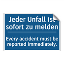 Jeder Unfall ist sofort zu melden/.../ - Every accident must be reported /.../
