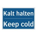 Kalt halten - Keep cold