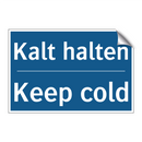 Kalt halten - Keep cold