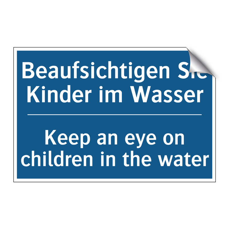 Beaufsichtigen Sie Kinder im Wasser/.../ - Keep an eye on children in the /.../