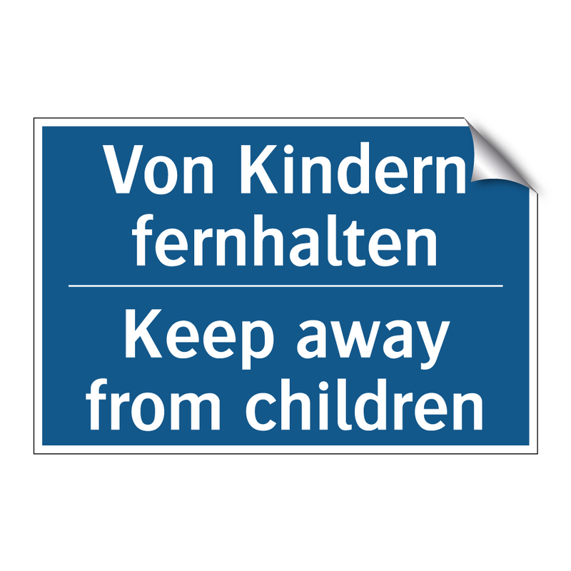 Von Kindern fernhalten - Keep away from children