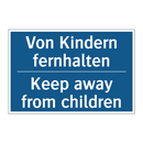 Von Kindern fernhalten - Keep away from children