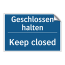 Geschlossen halten - Keep closed