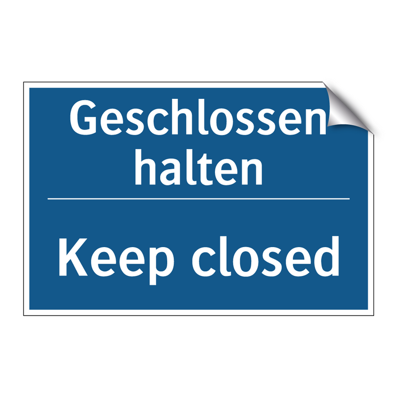 Geschlossen halten - Keep closed
