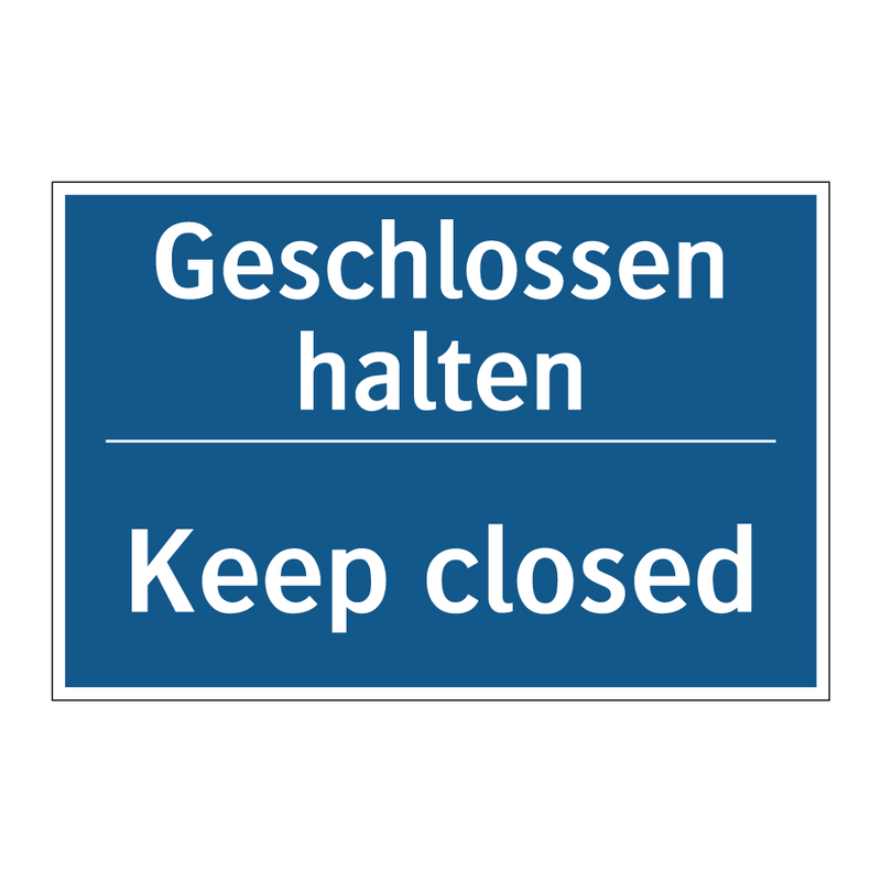 Geschlossen halten - Keep closed