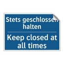 Stets geschlossen halten - Keep closed at all times