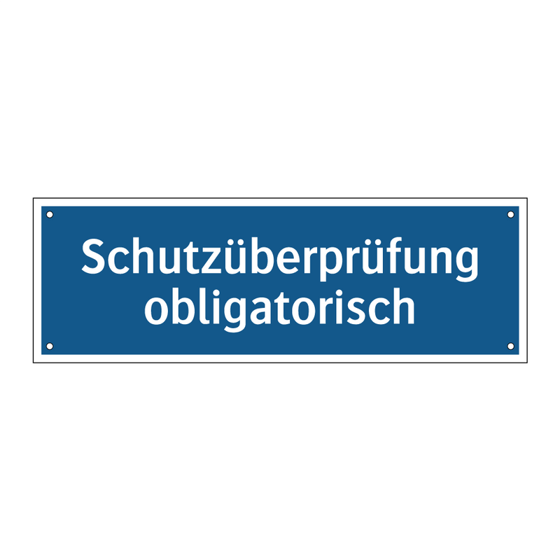 Schutzüberprüfung obligatorisch