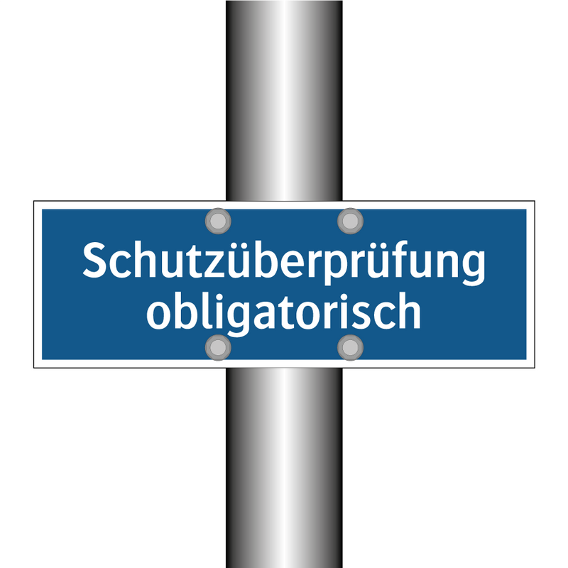 Schutzüberprüfung obligatorisch