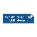 Schutzüberprüfung obligatorisch