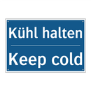 Kühl halten - Keep cold
