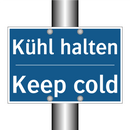Kühl halten - Keep cold