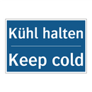 Kühl halten - Keep cold
