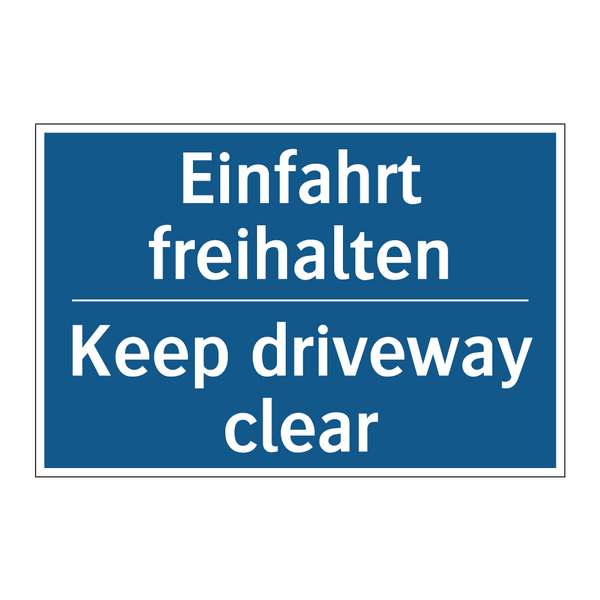 Einfahrt freihalten - Keep driveway clear