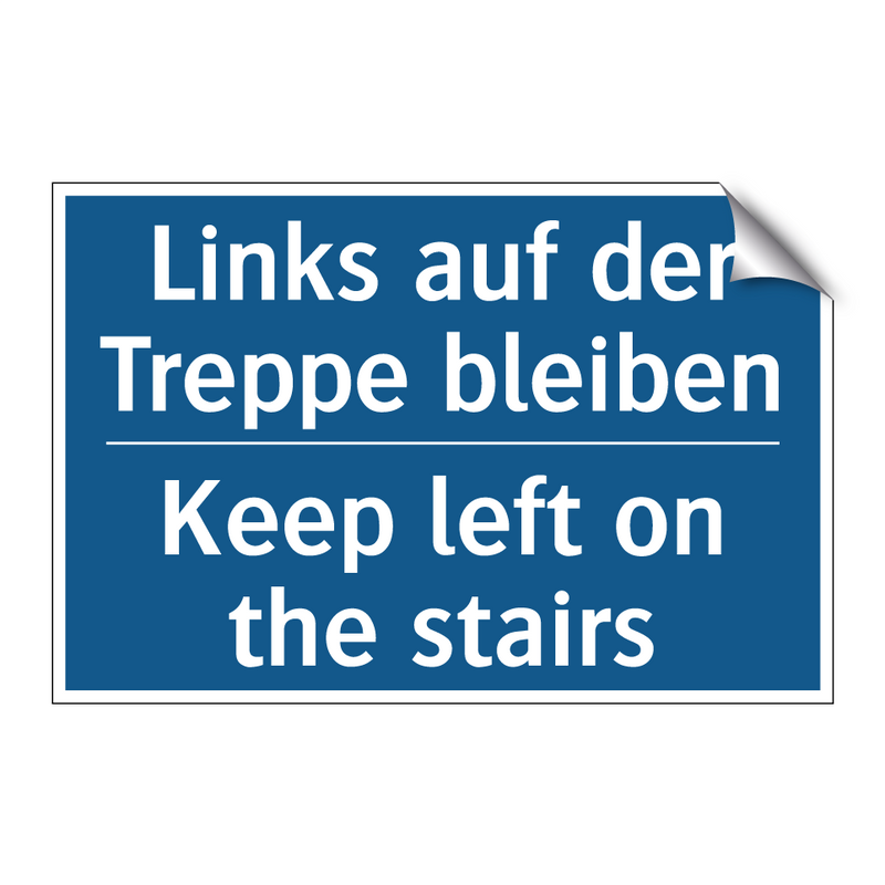 Links auf der Treppe bleiben - Keep left on the stairs