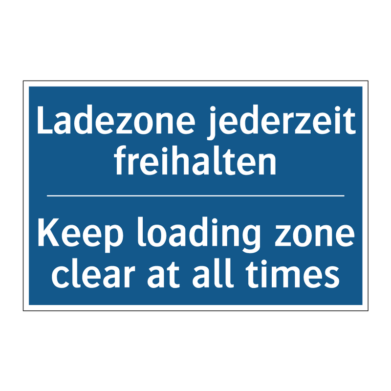 Ladezone jederzeit freihalten - Keep loading zone clear at all /.../