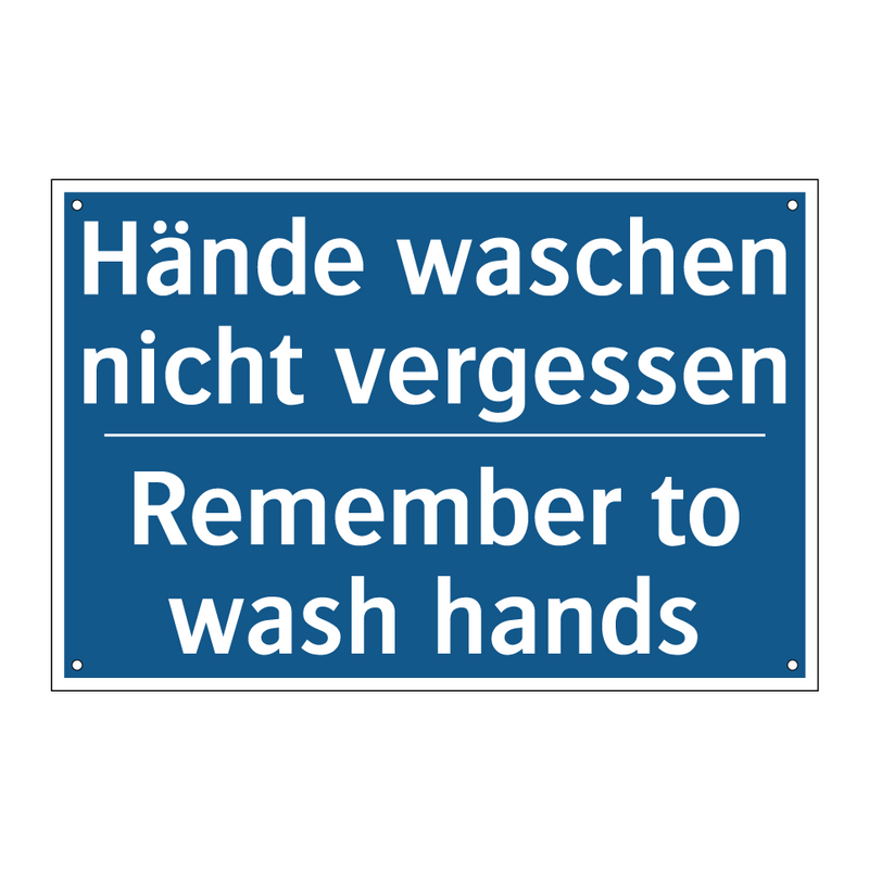 Hände waschen nicht vergessen - Remember to wash hands