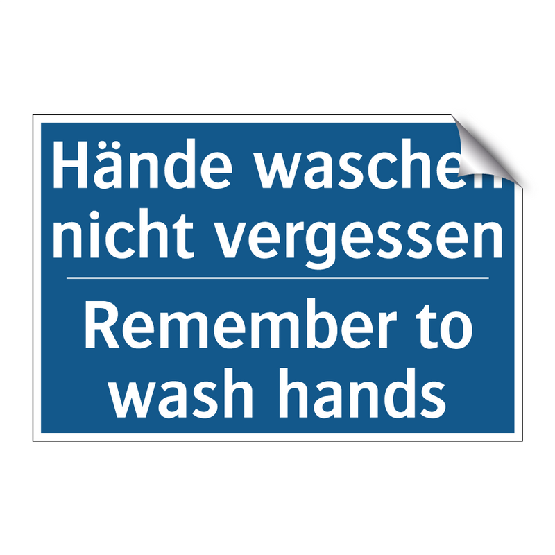 Hände waschen nicht vergessen - Remember to wash hands