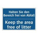 Halten Sie den Bereich frei von /.../ - Keep the area free of litter