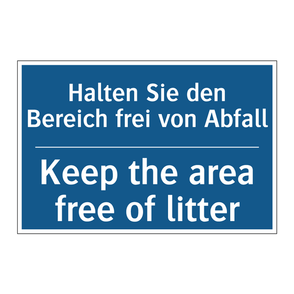 Halten Sie den Bereich frei von /.../ - Keep the area free of litter