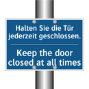 Halten Sie die Tür jederzeit geschlossen./.../ - Keep the door closed at all times/.../