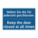 Halten Sie die Tür jederzeit geschlossen./.../ - Keep the door closed at all times/.../