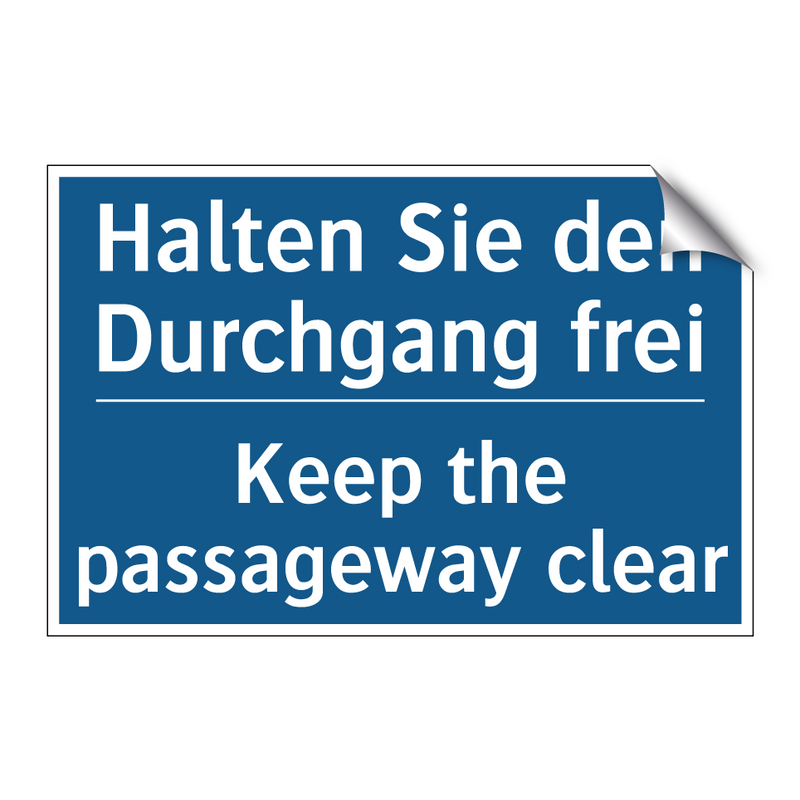 Halten Sie den Durchgang frei - Keep the passageway clear