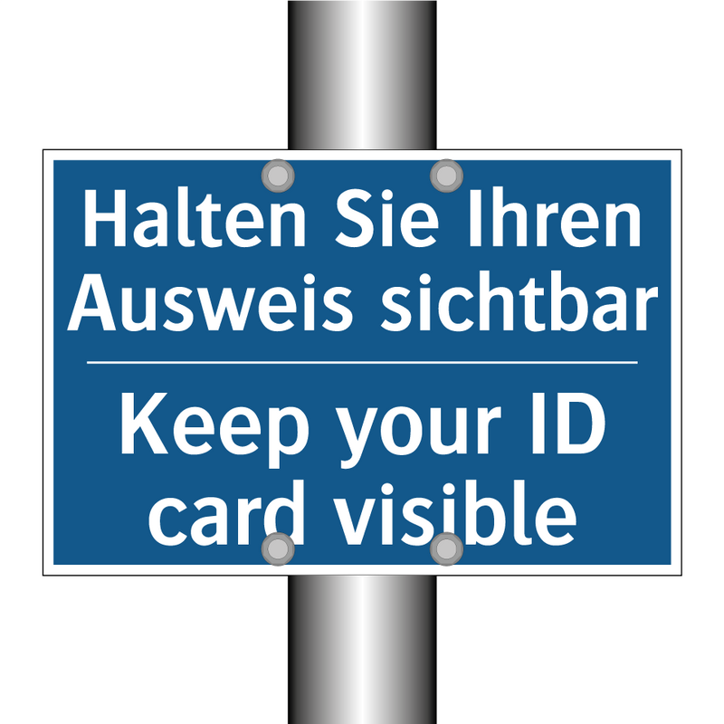 Halten Sie Ihren Ausweis sichtbar/.../ - Keep your ID card visible