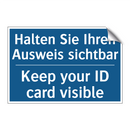 Halten Sie Ihren Ausweis sichtbar/.../ - Keep your ID card visible