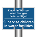 Kinder in Wasser- einrichtungen /.../ - Supervise children in water facilities/.../