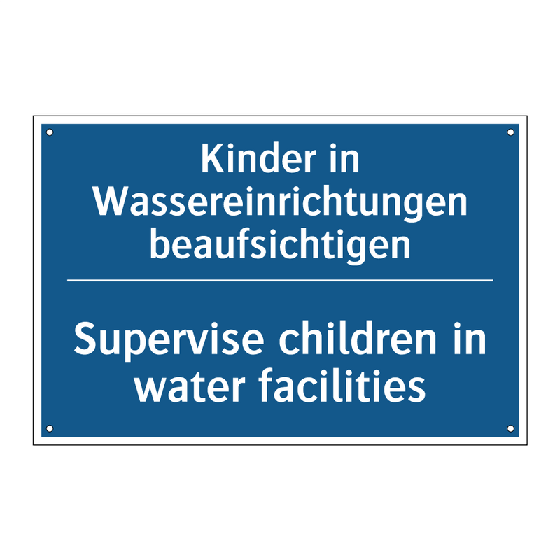 Kinder in Wassereinrichtungen /.../ - Supervise children in water facilities/.../