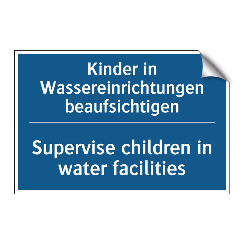 Kinder in Wassereinrichtungen /.../ - Supervise children in water facilities/.../