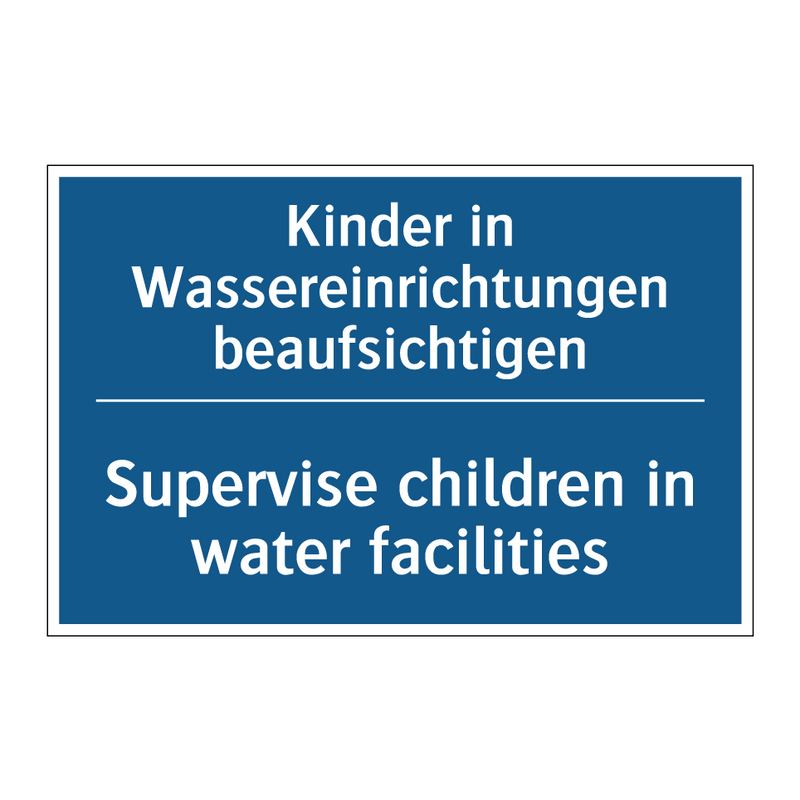 Kinder in Wassereinrichtungen /.../ - Supervise children in water facilities/.../