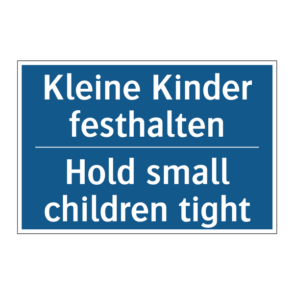 Kleine Kinder festhalten - Hold small children tight