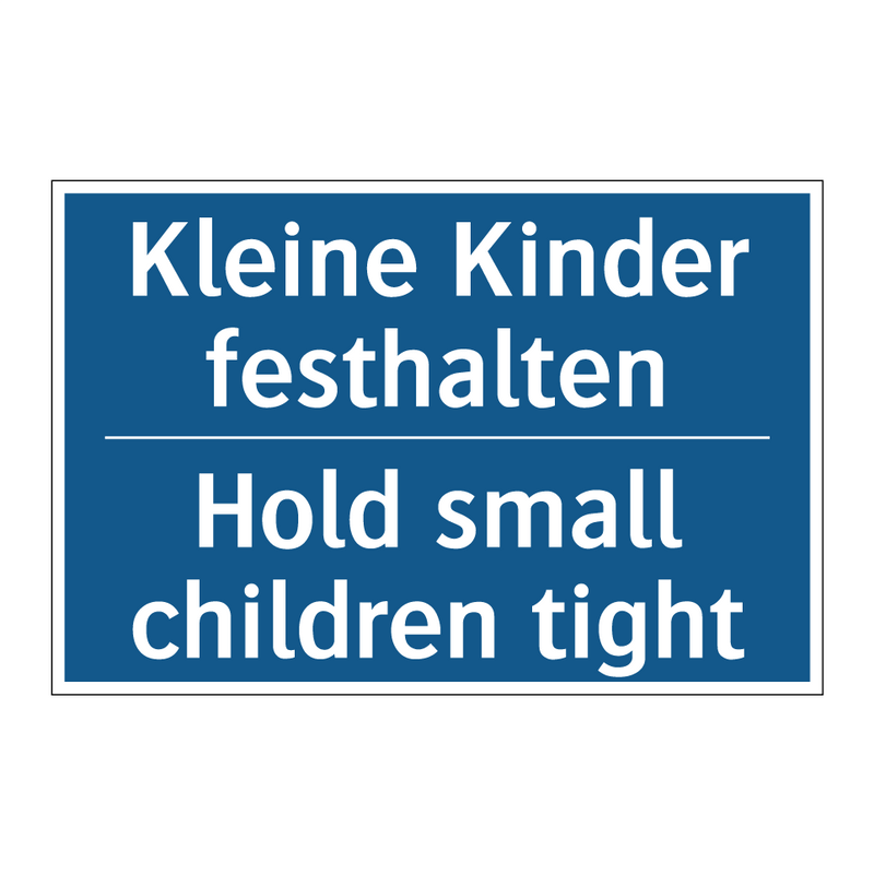 Kleine Kinder festhalten - Hold small children tight