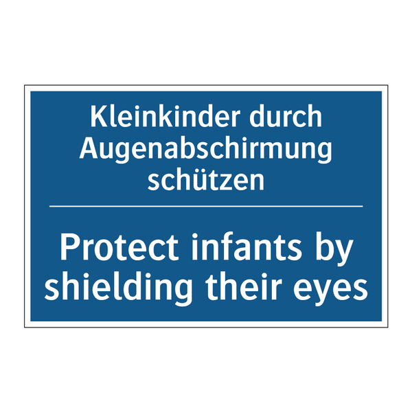 Kleinkinder durch Augenabschirmung /.../ - Protect infants by shielding their /.../